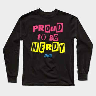 Proud To Be Nerdy Long Sleeve T-Shirt